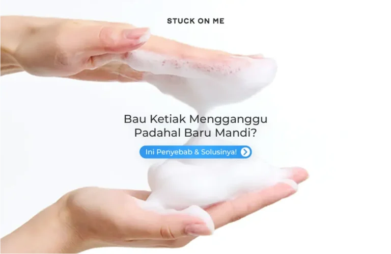 Bau Ketiak Mengganggu Padahal Baru Mandi? Ini Penyebab & Solusinya!