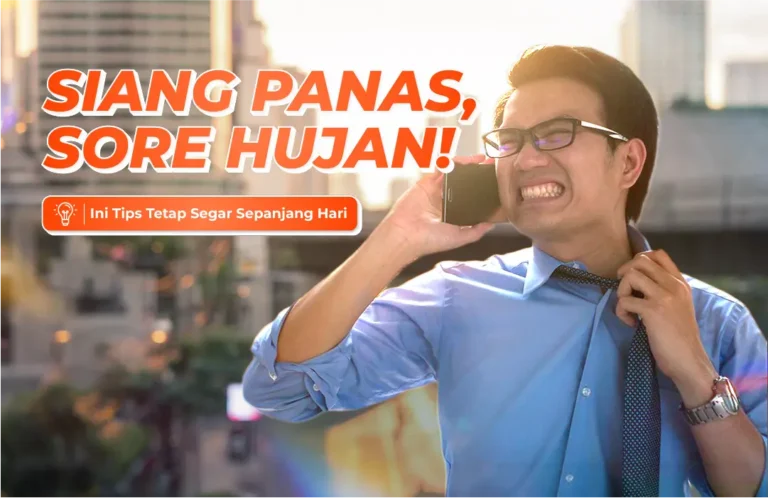 Siang Panas, Sore Hujan! Ini Tips Tetap Segar Sepanjang Hari