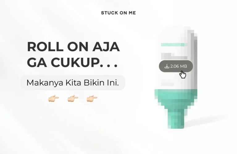 Roll On Aja Ga Cukup. Makanya Kita Bikin Ini.